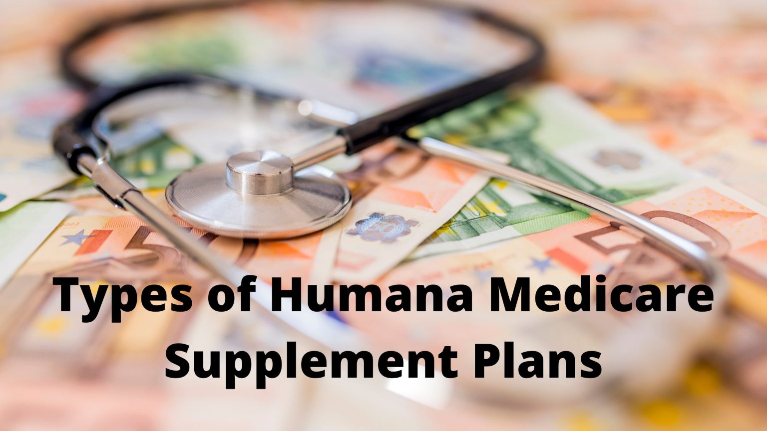 Types Of Humana Medicare Supplement Plans